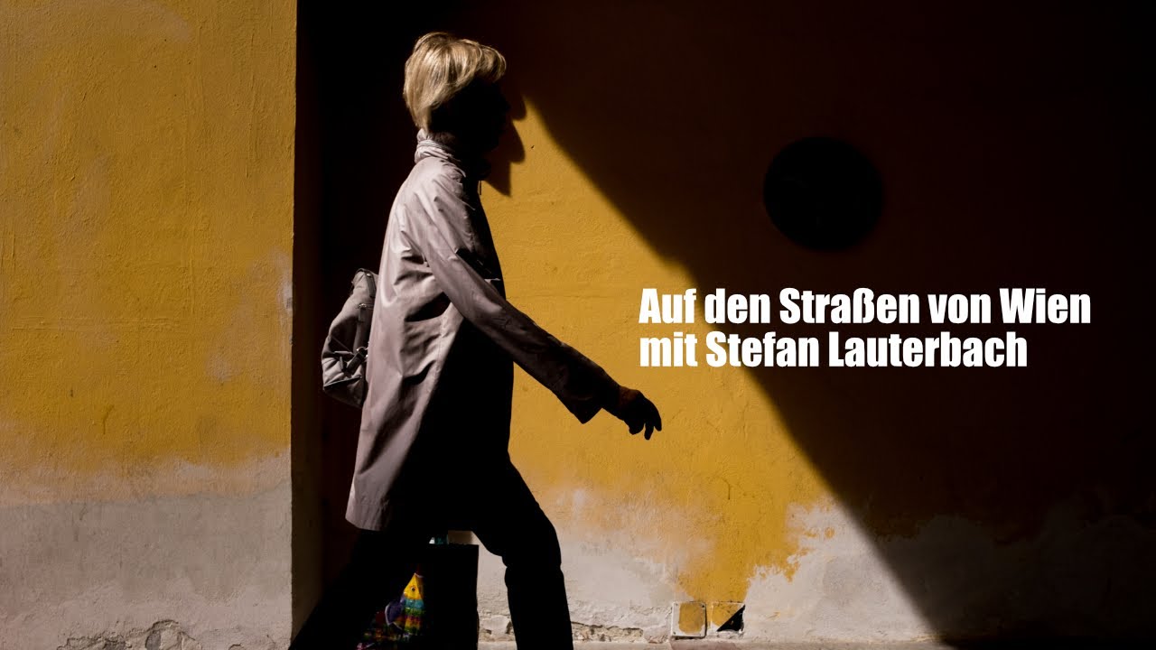 Street Photography (POV): Auf den Straßen von Wien mit Stefan Lauterbach