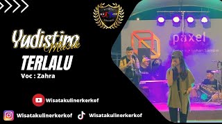 YANG LAGI RAME ‼️TERLALU VERSI BAJIDORAN - ZAHRA ( YUDISTIRA MUSIK )