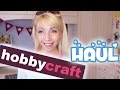 Hobbycraft HAUL | Jamie Jo