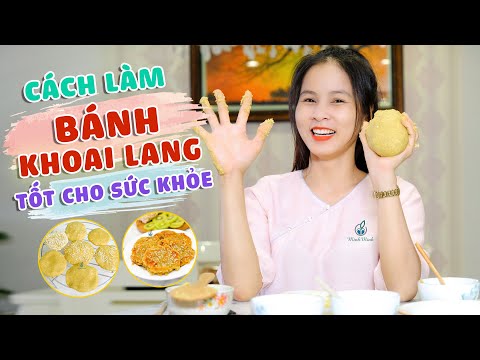 Video: Công thức làm bánh khoai lang tốt cho sức khỏe