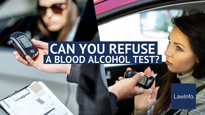 Can You Refuse a Blood Alcohol Test? | LawInfo