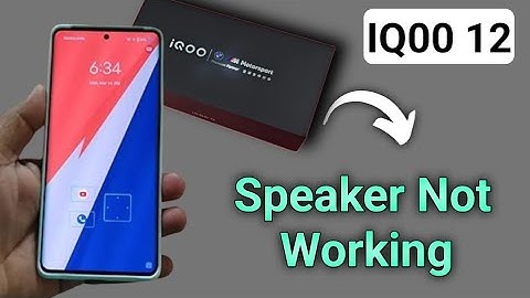 IQOO 12 speaker not working, how to fix speaker sound problem in IQOO 12
