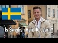 The Real Reason Swedish Is Hard To Learn (Speaking Only Swedish Ep. 4)