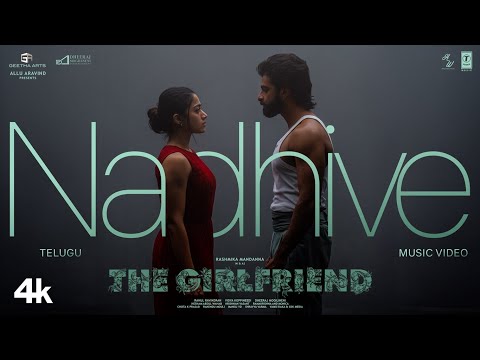 Nadhive Music Video | The Girlfriend | Rashmika Mandanna | Rahul R | Deekshith Shetty | Hesham