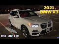 Daytime and Night-time Review of 2021 BMW X3 | Technologies boost the well-rounded SUV to next level