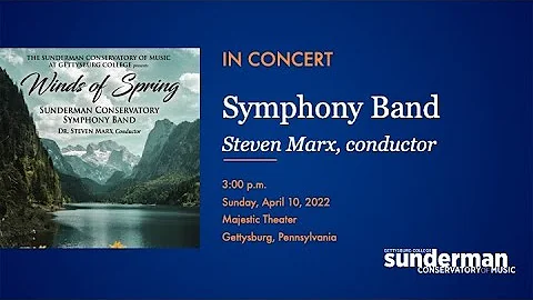 In Concert: Symphony Band, Steven Marx, Conductor ...