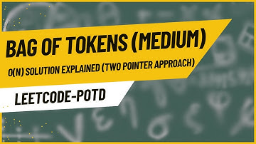 948. Bag of Tokens (Medium) || Leetcode || POTD