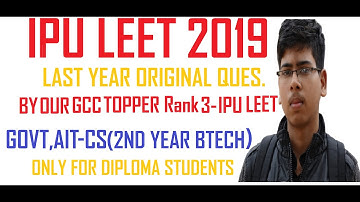 IPU LEET ADMISSION 2020 I IPU LEET 2019 I ORIGINAL PAPER DISCUSSION FOR ALL DIPLOMA STUDENTS(RANK 3)