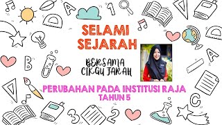 Sejarah Tahun 5 - Perubahan pada Institusi Raja