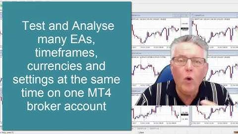 How to trade & test many Expert Advisors, Currencies, timeframes, settings on 1 Forex account