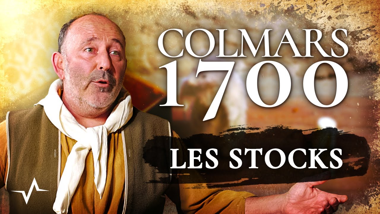 COLMARS 1700 - Épisode 05 : Les STOCKS