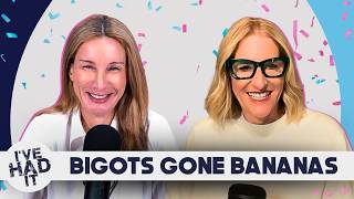 Bigots Gone Bananas