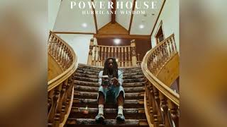 Hurricane Wisdom - Powerhouse [Clean]