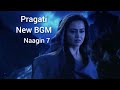Pragati new BGM | Naagin 7 new BGM ep1