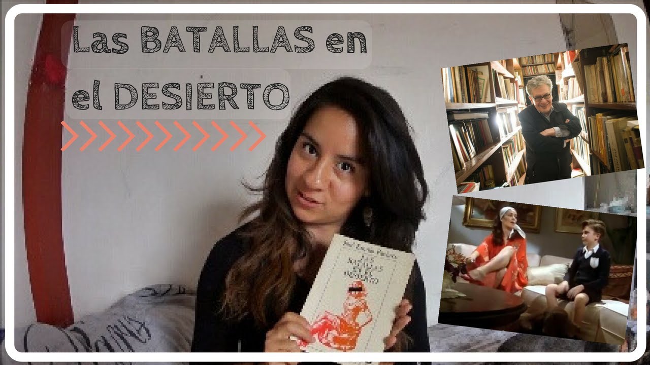 Datos curiosos y Reseña de Las batallas en el desierto | PameMacBooks