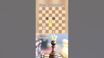 Sigma Pawn Fork #chess