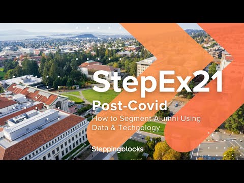 StepEx21: How to Segment Your Alumni Using Data & Tech (Post-Covid)
