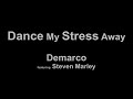 Dance My Stress Away Lyrics Demarco X Steven Marley 2021 mp3