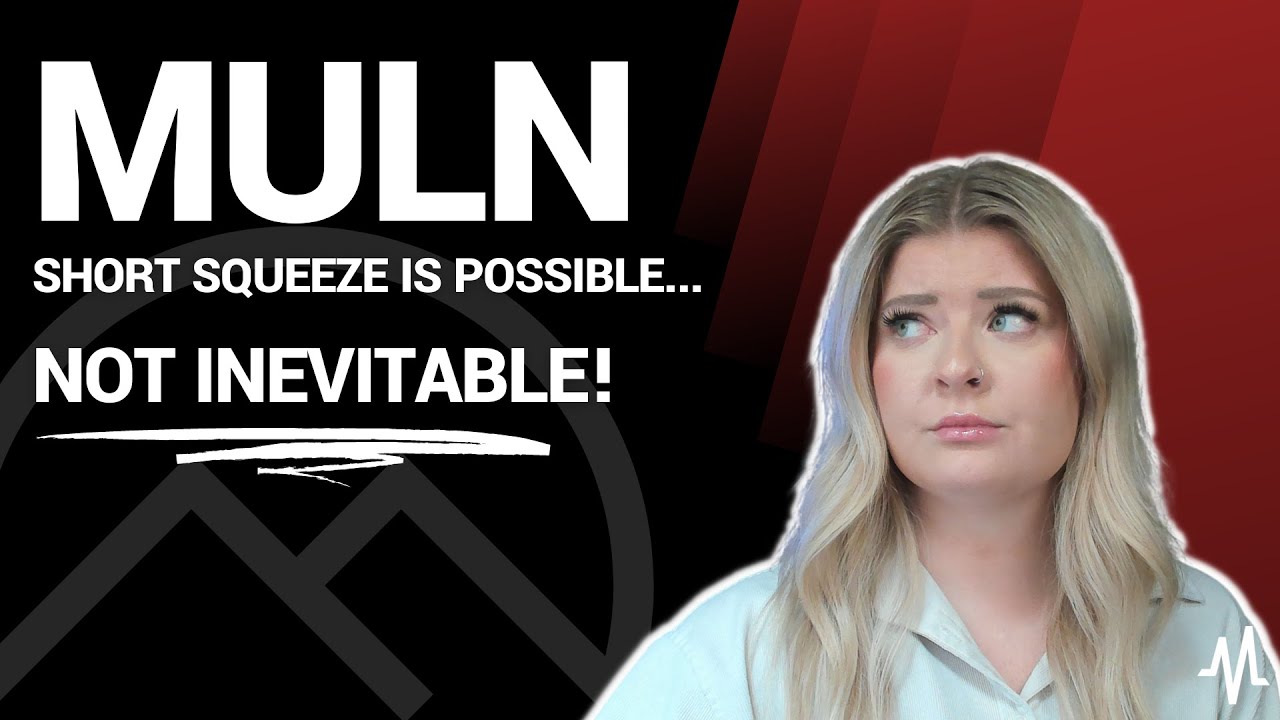 Mullen Automotive - Short Squeeze is Possible - Not Inevitable