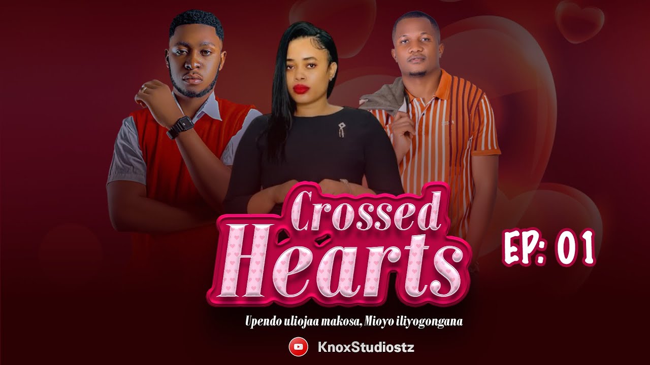 CROSSED HEARTS | LOVE STORY ❤️💞 | EPISODE 1