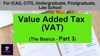 Taxation Lectures || Value Added Tax (Part 3) || Taxation in Ghana