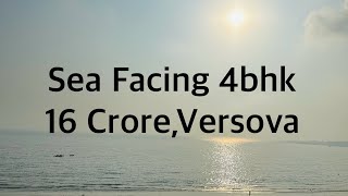 15 Crore,Sea Facing 4bhk, Riviera CHS, 7 Bungalows,Versova.