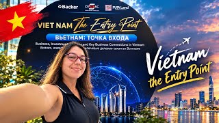 Vietnam: The Entry Point 🇻🇳 | Business & Investment Conference in Da Nang