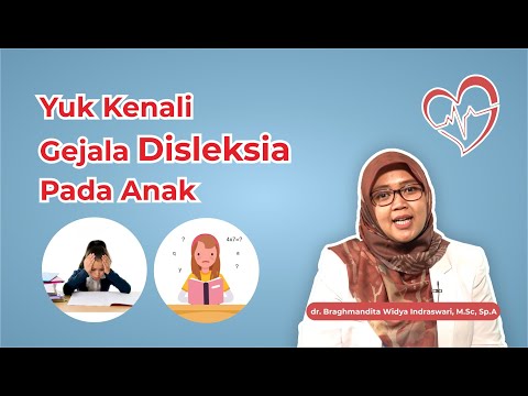 Yuk Kenali Gejala Disleksia Pada Anak !