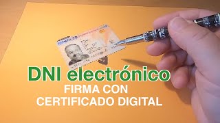 FIRMA DIGITAL ¿Cómo se firma un documento digitalmente con el DNI?