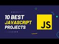 10 Best JavaScript Projects with Free Source Code | JavaScript Projects for Beginners