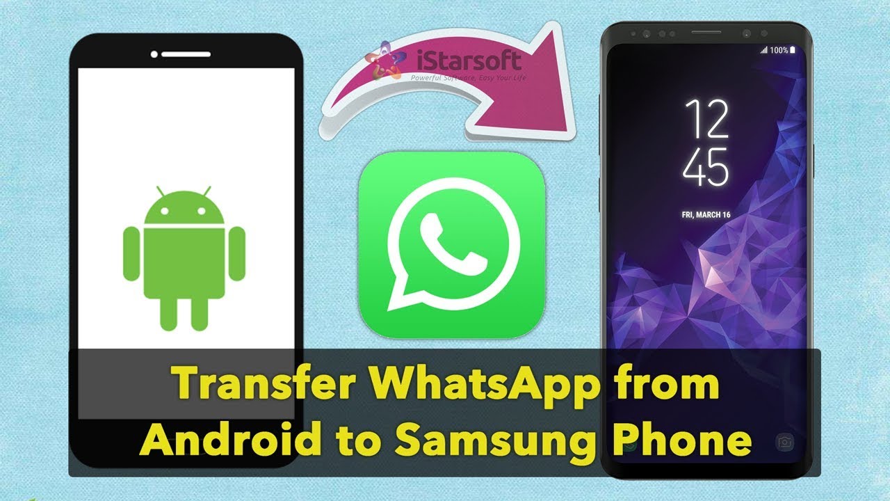How to Transfer WhatsApp from Android to Samsung Phone - YouTube