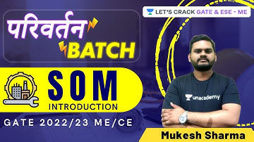 L1 | Introduction of SOM | GATE & ESE 2022/23 ME/CE | परिवर्तन Batch | Mukesh Sharma