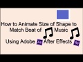 Animate Shape to Match Beat of Music using After Effects