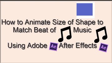 Animate Shape to Match Beat of Music using After Effects