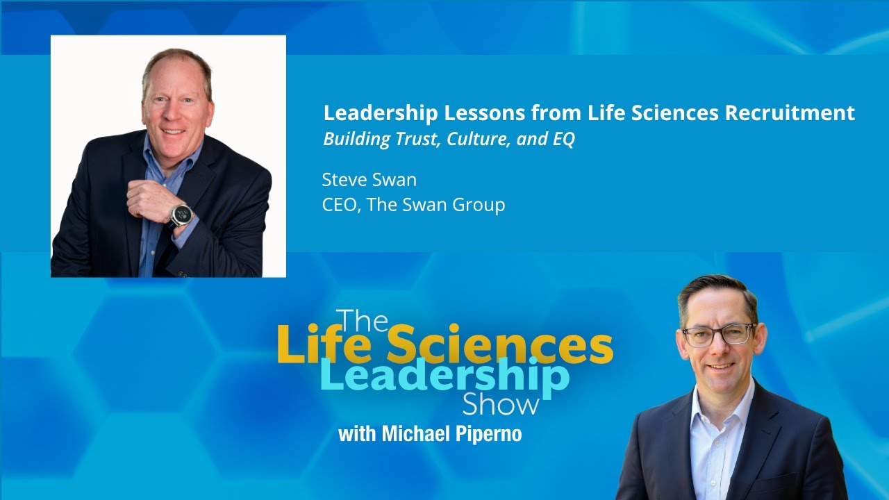 Leadership Lessons from Life Sciences Recruitment with Steve Swan