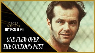 One Flew Over the Cuckoo's Nest (1975) Review || Oscar Madness #48