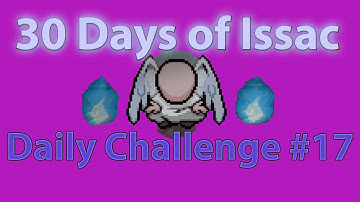The Binding of Isaac Daily Challenge #17