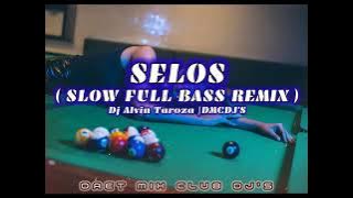 SELOS ( SLOW FULL BASS REMIX ) Dj Alvin Taroza_DMC'DJS