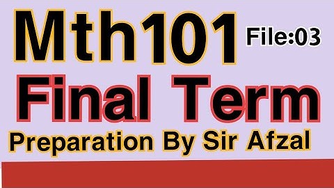 Mth101 Final Term Preparation 2021||Mth101 Final Term Preparation 2022||Life Star Academy||