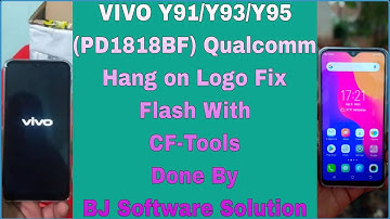 VIVO Y91/Y93/Y95 (PD1818BF) Qualcomm Hang on Logo Fix Flash With CF-Tools Done By BJ Software