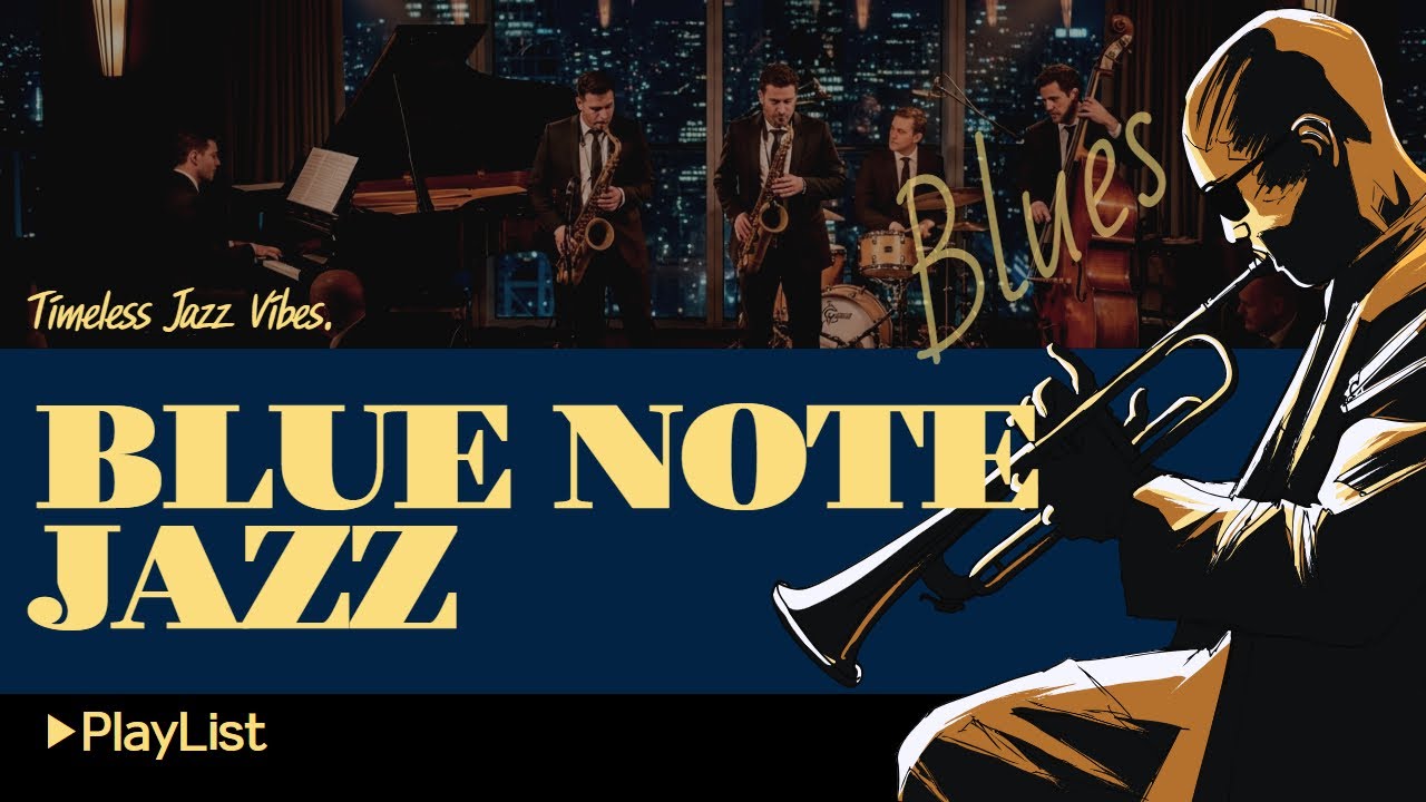 [🎷Blue Note Jazz] ▶Playlist - Calm & Smooth Jazz Music to Unwind