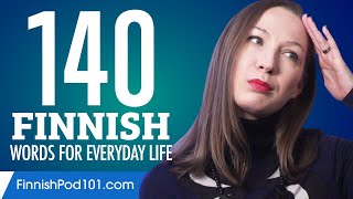 140 Finnish Words for Everyday Life - Basic Vocabulary #7