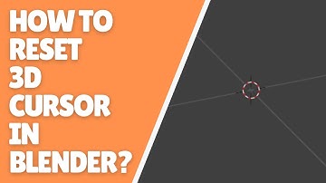 How to Reset 3D Cursor in Blender?