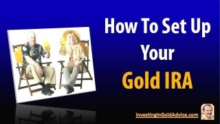 Gold IRA Investing: How To Set Up Your Gold IRA