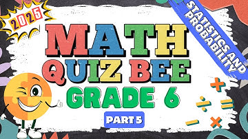 2025 Math Quiz Bee for Grade 6 | Quiz 5 | Statistics and Probability | Quiz by brainYs