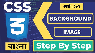 CSS Background Image In Bangla | CSS Background Image Tutorial Bangla | Part - 43 [Web Ground]