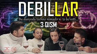 Debillar - 3 Qism (O'zbek Serial)