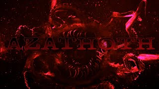 AZATHOTH: The Daemon Sultan | Shadow of God | The Nuclear Chaos | LOVECRAFTIANISM