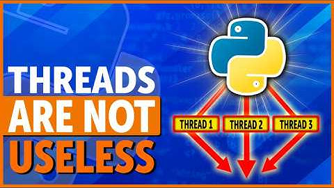 Iedereen zegt dat Python-threads nutteloos zijn - ze hebben het mis