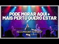 PODE MORAR AQUI + MAIS PERTO QUERO ESTAR | Recomeçar Worship (COVER)